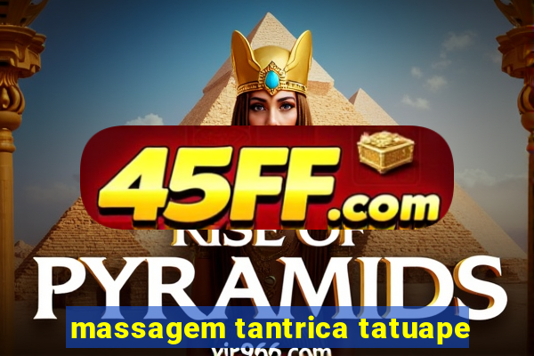 massagem tantrica tatuape
